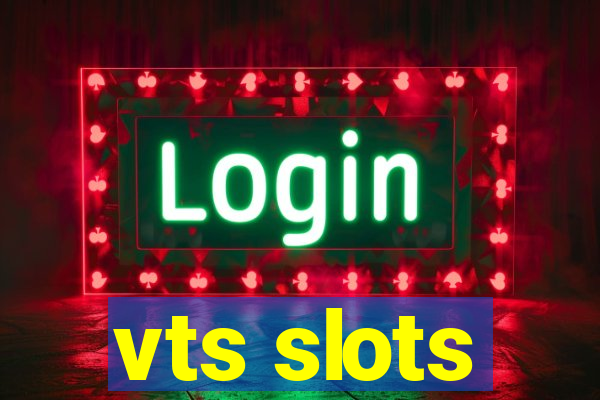 vts slots